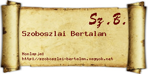 Szoboszlai Bertalan névjegykártya